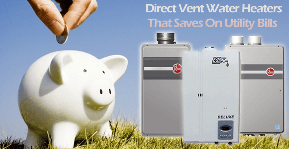 Piggy Bank savings with direct vent water heaters